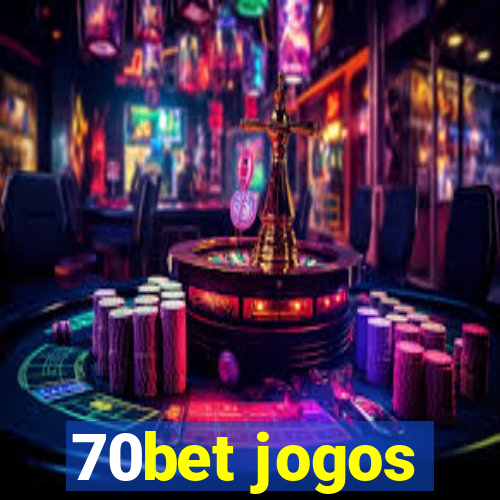 70bet jogos